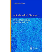 Mitochondrial Disorders: From Pathophysiology to Acquired Defects [Paperback]