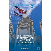 Mitt Romney, Mormonism, and the 2012 Election [Hardcover]