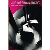 Mixing for the Process Industries [Paperback]