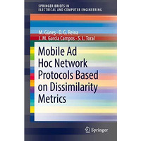 Mobile Ad Hoc Network Protocols Based on Dissimilarity Metrics [Paperback]