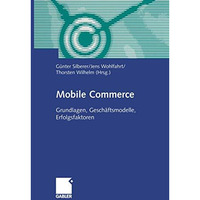 Mobile Commerce: Grundlangen, Gesch?ftsmodelle, Erfolgsfaktoren [Paperback]