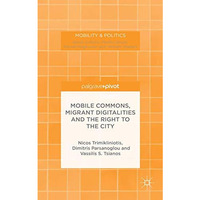 Mobile Commons, Migrant Digitalities and the Right to the City [Hardcover]