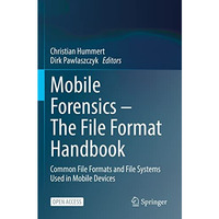 Mobile Forensics  The File Format Handbook: Common File Formats and File System [Paperback]