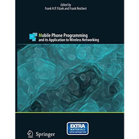 Mobile Phone Programming: and its Application to Wireless Networking [Paperback]