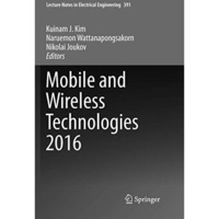 Mobile and Wireless Technologies 2016 [Paperback]