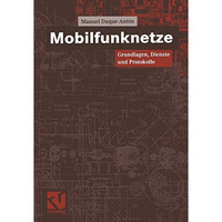 Mobilfunknetze: Grundlagen, Dienste und Protokolle [Paperback]