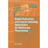 Model Reduction and Coarse-Graining Approaches for Multiscale Phenomena [Paperback]