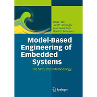 Model-Based Engineering of Embedded Systems: The SPES 2020 Methodology [Paperback]