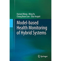 Model-based Health Monitoring of Hybrid Systems [Hardcover]