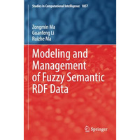 Modeling and Management of Fuzzy Semantic RDF Data [Paperback]