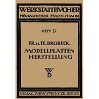 Modell- und Modellplattenherstellung f?r die Maschinenformerei [Paperback]