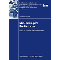 Modellierung des Kundenwertes: Ein branchen?bergreifender Ansatz [Paperback]