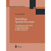 Modelling Spatial Processes: The Identification and Analysis of Spatial Relation [Paperback]