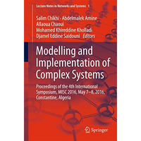 Modelling and Implementation of Complex Systems: Proceedings of the 4th Internat [Paperback]