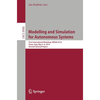 Modelling and Simulation for Autonomous Systems: First International Workshop, M [Paperback]