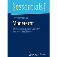 Moderecht: Rechtsgrundlagen f?r Designer, Hersteller und H?ndler [Paperback]