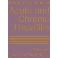 Modern Concepts of Acute and Chronic Hepatitis [Paperback]