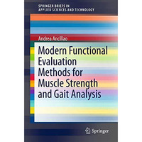 Modern Functional Evaluation Methods for Muscle Strength and Gait Analysis [Paperback]