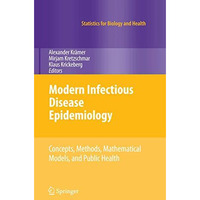 Modern Infectious Disease Epidemiology: Concepts, Methods, Mathematical Models,  [Paperback]