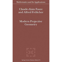 Modern Projective Geometry [Paperback]