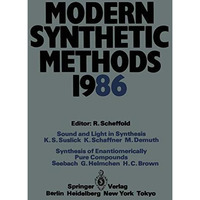 Modern Synthetic Methods 1986: Conference Papers of the International Seminar on [Paperback]