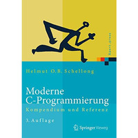 Moderne C-Programmierung: Kompendium und Referenz [Hardcover]