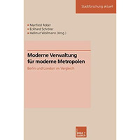 Moderne Verwaltung f?r moderne Metropolen: Berlin und London im Vergleich [Paperback]