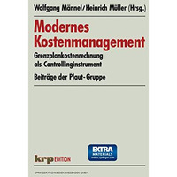 Modernes Kostenmanagement: Grenzplankostenrechnung als Controllinginstrument. Be [Paperback]