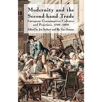 Modernity and the Second-Hand Trade: European Consumption Cultures and Practices [Paperback]