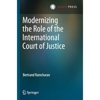 Modernizing the Role of the International Court of Justice [Paperback]