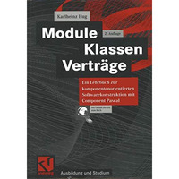 Module, Klassen, Vertr?ge: Ein Lehrbuch zur komponentenorientierten Softwarekons [Paperback]