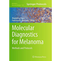 Molecular Diagnostics for Melanoma: Methods and Protocols [Paperback]