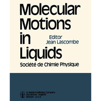 Molecular Motions in Liquids: Proceedings of the 24th Annual Meeting of the Soci [Paperback]