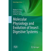 Molecular Physiology and Evolution of Insect Digestive Systems [Hardcover]