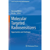 Molecular Targeted Radiosensitizers: Opportunities and Challenges [Paperback]