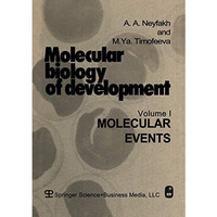 Molecular biology of development: Volume I: Molecular Events [Paperback]