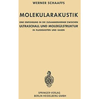 Molekularakustik: Eine Einf?hrung in die Zusammenh?nge Zwischen Ultraschall und  [Paperback]