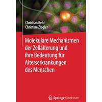 Molekulare Mechanismen der Zellalterung und ihre Bedeutung f?r Alterserkrankunge [Paperback]