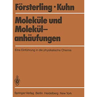 Molek?le und Molek?lanh?ufungen: Eine Einf?hrung in die physikalische Chemie [Paperback]