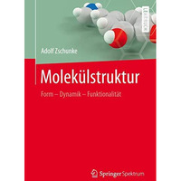 Molek?lstruktur: Form - Dynamik - Funktionalit?t [Paperback]