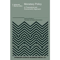 Monetary Policy: A Theoretical and Econometric Approach [Hardcover]