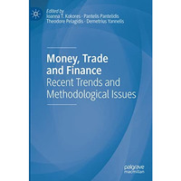 Money, Trade and Finance: Recent Trends and Methodological Issues [Hardcover]