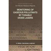 Monitoring of Gaseous Pollutants by Tunable Diode Lasers: Proceedings of the Int [Paperback]