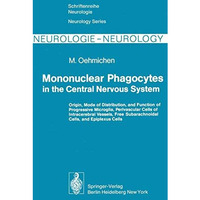 Mononuclear Phagocytes in the Central Nervous System: Origin, Mode of Distributi [Paperback]