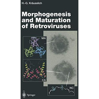 Morphogenesis and Maturation of Retroviruses [Paperback]