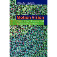 Motion Vision: Computational, Neural, and Ecological Constraints [Hardcover]