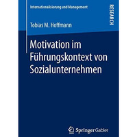 Motivation im F?hrungskontext von Sozialunternehmen [Paperback]