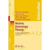 Motivic Homotopy Theory: Lectures at a Summer School in Nordfjordeid, Norway, Au [Paperback]