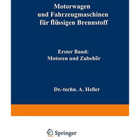 Motorwagen und Fahrzeugmaschinen f?r fl?ssigen Brennstoff [Paperback]