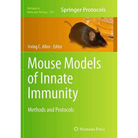 Mouse Models of Innate Immunity: Methods and Protocols [Paperback]